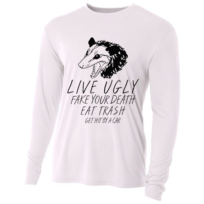 Live Ugly Fake Your Death Eat Trash Get Hit By A Car Opossum Cooling Performance Long Sleeve Crew