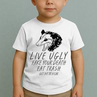 Live Ugly Fake Your Death Eat Trash Get Hit By A Car Opossum Toddler T-Shirt