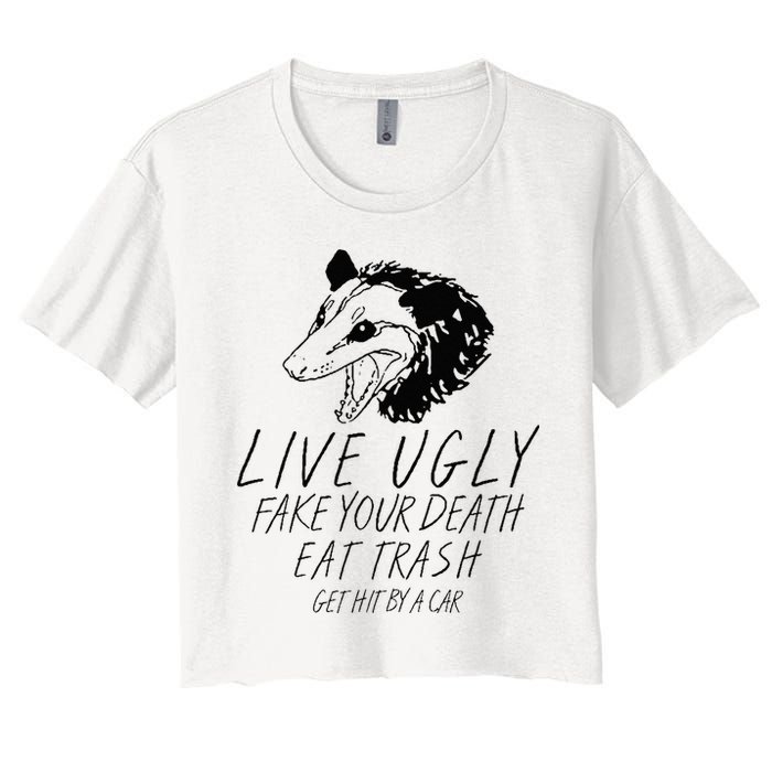 Live Ugly Fake Your Death Eat Trash Get Hit By A Car Opossum Crop Top