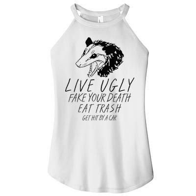 Live Ugly Fake Your Death Eat Trash Get Hit By A Car Opossum Women's Perfect Tri Rocker Tank