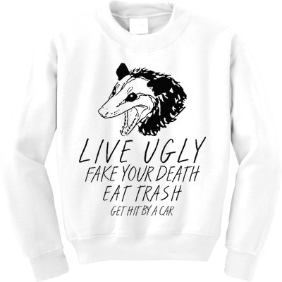 Live Ugly Fake Your Death Eat Trash Get Hit By A Car Opossum Kids Sweatshirt