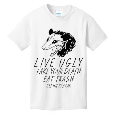 Live Ugly Fake Your Death Eat Trash Get Hit By A Car Opossum Kids T-Shirt