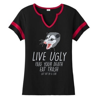 Live Ugly Fake Your Death Eat Trash Opossum Ladies Halftime Notch Neck Tee