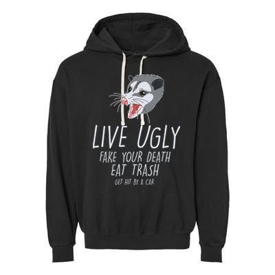 Live Ugly Fake Your Death Eat Trash Opossum Garment-Dyed Fleece Hoodie
