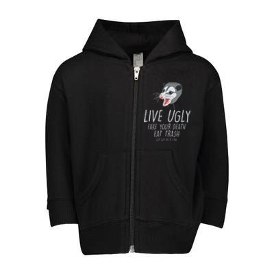 Live Ugly Fake Your Death Eat Trash Opossum Toddler Zip Fleece Hoodie