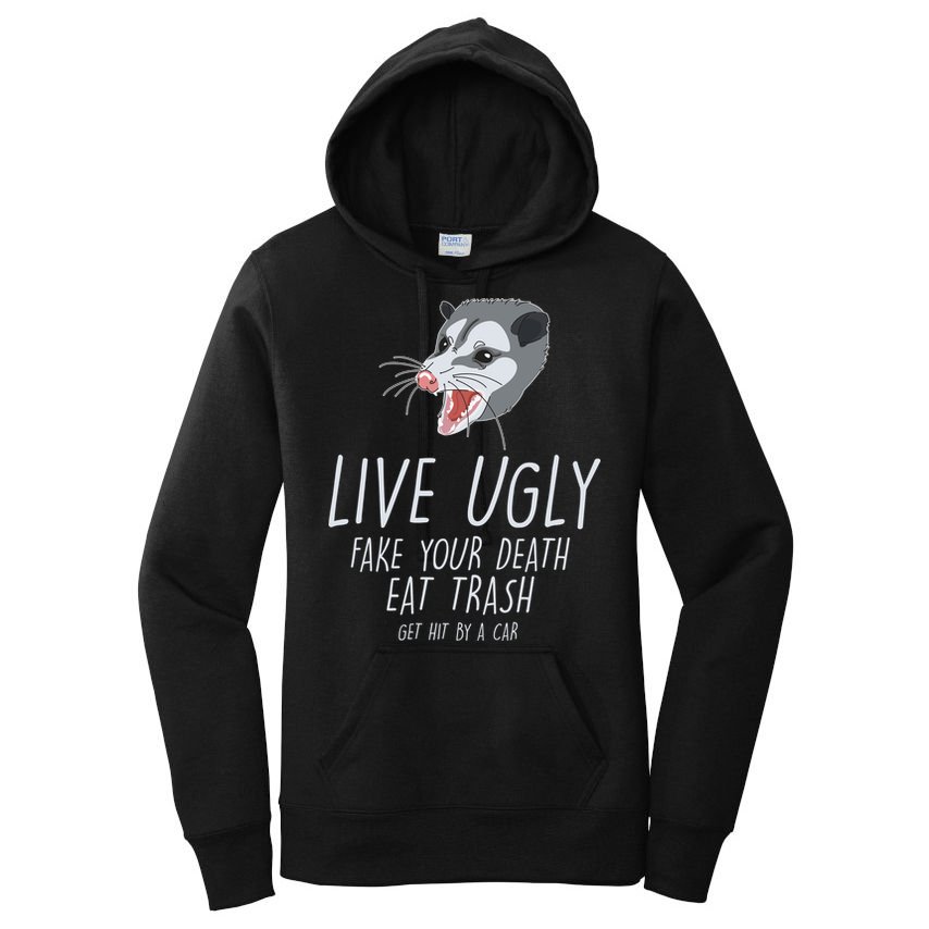 Live Ugly Fake Your Death Eat Trash Opossum Women's Pullover Hoodie