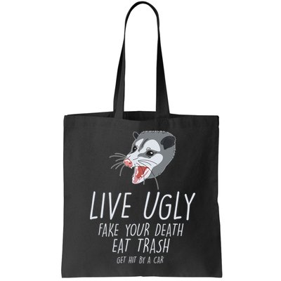 Live Ugly Fake Your Death Eat Trash Opossum Bag