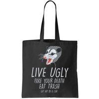 Live Ugly Fake Your Death Eat Trash Opossum Bag