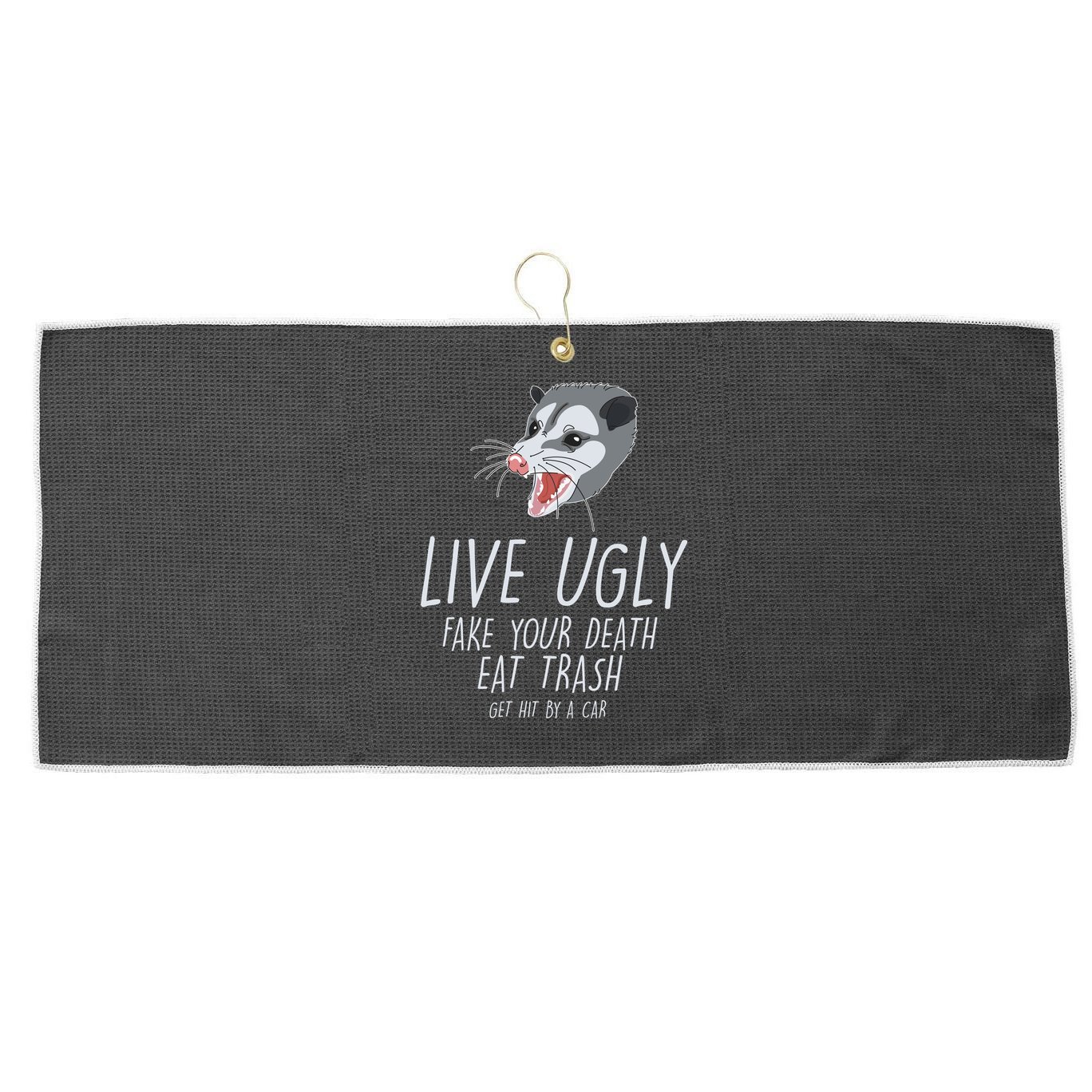 Live Ugly Fake Your Death Eat Trash Opossum Large Microfiber Waffle Golf Towel