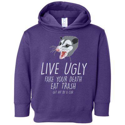 Live Ugly Fake Your Death Eat Trash Opossum Toddler Hoodie