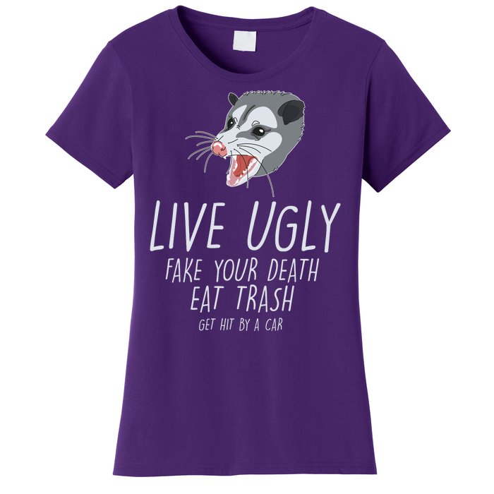 Live Ugly Fake Your Death Eat Trash Opossum Women's T-Shirt