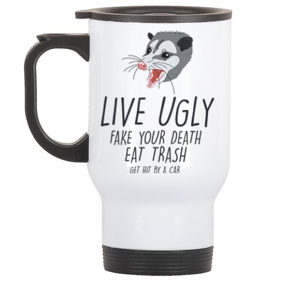 Live Ugly Fake Your Death Eat Trash Opossum Stainless Steel Travel Mug