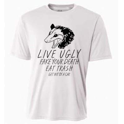 Live Ugly Fake Your Death Eat Trash Get Hit By A Car Opossum Cooling Performance Crew T-Shirt