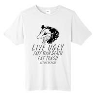 Live Ugly Fake Your Death Eat Trash Get Hit By A Car Opossum Tall Fusion ChromaSoft Performance T-Shirt