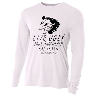 Live Ugly Fake Your Death Eat Trash Get Hit By A Car Opossum Cooling Performance Long Sleeve Crew