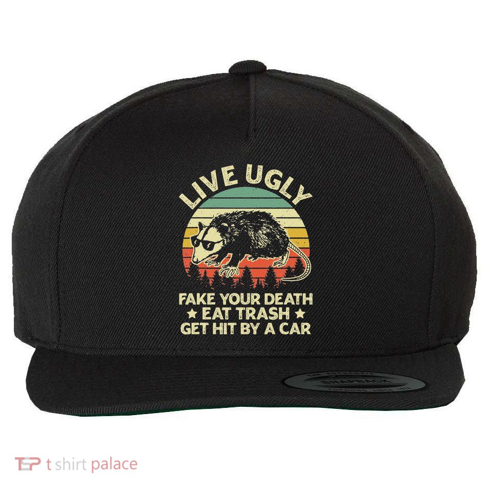Live Ugly Fake Your Death Eat Trash Get Hit By A Car Opossum Wool Snapback Cap