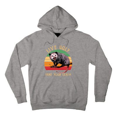 Live Ugly Fake Your Death Vintage Ugly Possum Tall Hoodie