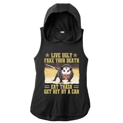 Live Ugly Fake Your Death Eat Trash Get Hit By A Car Opossum Ladies PosiCharge Tri-Blend Wicking Draft Hoodie Tank