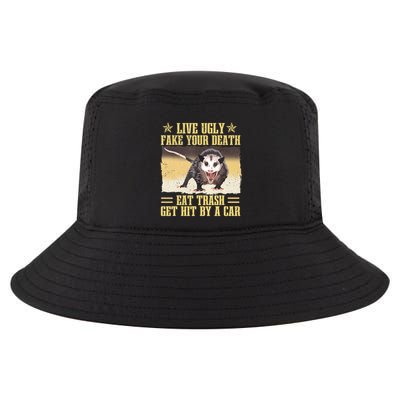 Live Ugly Fake Your Death Eat Trash Get Hit By A Car Opossum Cool Comfort Performance Bucket Hat