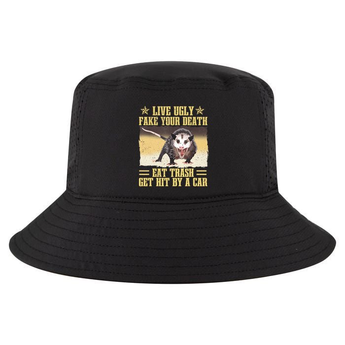 Live Ugly Fake Your Death Eat Trash Get Hit By A Car Opossum Cool Comfort Performance Bucket Hat