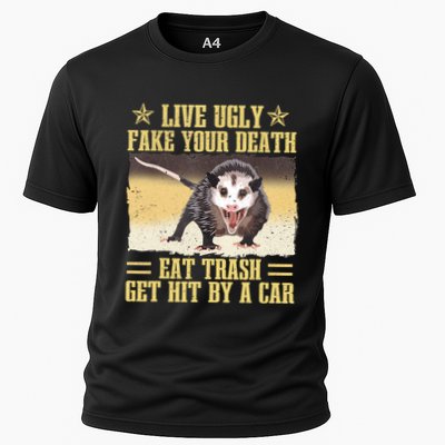 Live Ugly Fake Your Death Eat Trash Get Hit By A Car Opossum Performance Shirt
