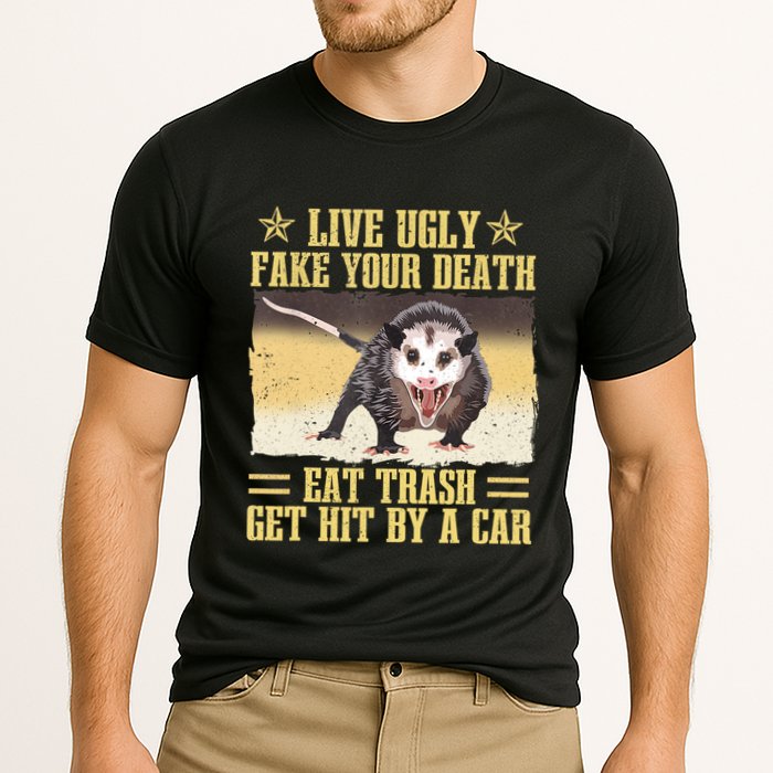 Live Ugly Fake Your Death Eat Trash Get Hit By A Car Opossum Performance Shirt