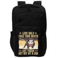 Live Ugly Fake Your Death Eat Trash Get Hit By A Car Opossum Impact Tech Backpack