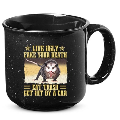 Live Ugly Fake Your Death Eat Trash Get Hit By A Car Opossum 15oz Campfire Ceramic Mug