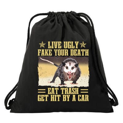Live Ugly Fake Your Death Eat Trash Get Hit By A Car Opossum Drawstring Bag
