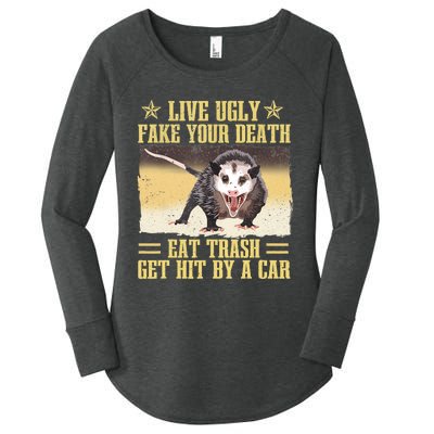 Live Ugly Fake Your Death Eat Trash Get Hit By A Car Opossum Women's Perfect Tri Tunic Long Sleeve Shirt