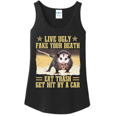 Live Ugly Fake Your Death Eat Trash Get Hit By A Car Opossum Ladies Essential Tank