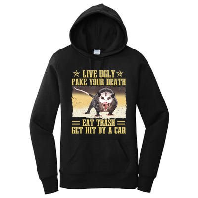 Live Ugly Fake Your Death Eat Trash Get Hit By A Car Opossum Women's Pullover Hoodie