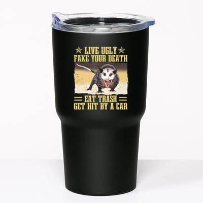 Live Ugly Fake Your Death Eat Trash Get Hit By A Car Opossum Tumbler