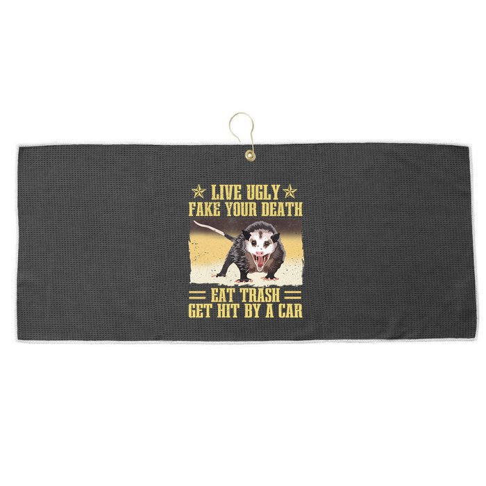 Live Ugly Fake Your Death Eat Trash Get Hit By A Car Opossum Large Microfiber Waffle Golf Towel