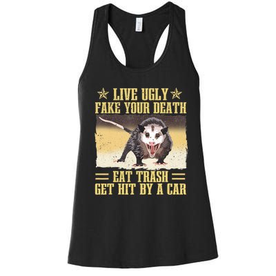 Live Ugly Fake Your Death Eat Trash Get Hit By A Car Opossum Women's Racerback Tank