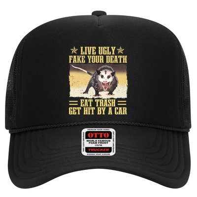 Live Ugly Fake Your Death Eat Trash Get Hit By A Car Opossum Trucker Hat