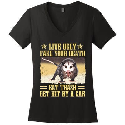 Live Ugly Fake Your Death Eat Trash Get Hit By A Car Opossum Women's V-Neck T-Shirt