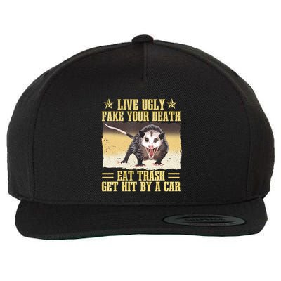 Live Ugly Fake Your Death Eat Trash Get Hit By A Car Opossum Wool Snapback Cap