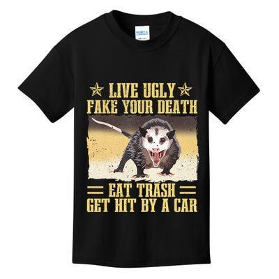 Live Ugly Fake Your Death Eat Trash Get Hit By A Car Opossum Kids T-Shirt