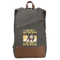 Live Ugly Fake Your Death Eat Trash Get Hit By A Car Opossum Cotton Canvas Backpack