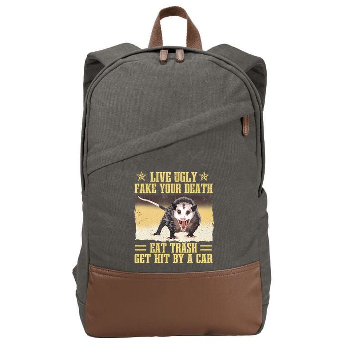 Live Ugly Fake Your Death Eat Trash Get Hit By A Car Opossum Cotton Canvas Backpack