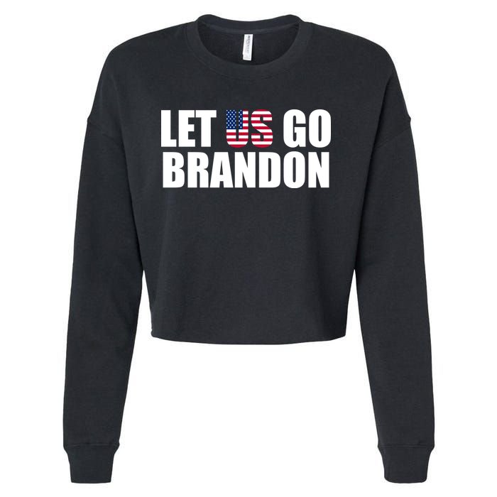 Let Us Go Brandon, Funny Anti Biden Chant Let's Go Brandon Cropped Pullover Crew