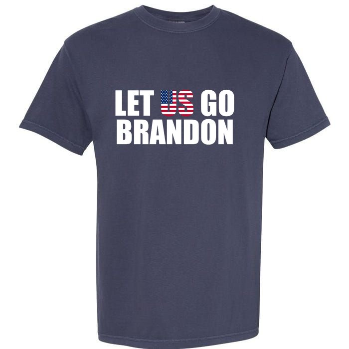 Let Us Go Brandon, Funny Anti Biden Chant Let's Go Brandon Garment-Dyed Heavyweight T-Shirt