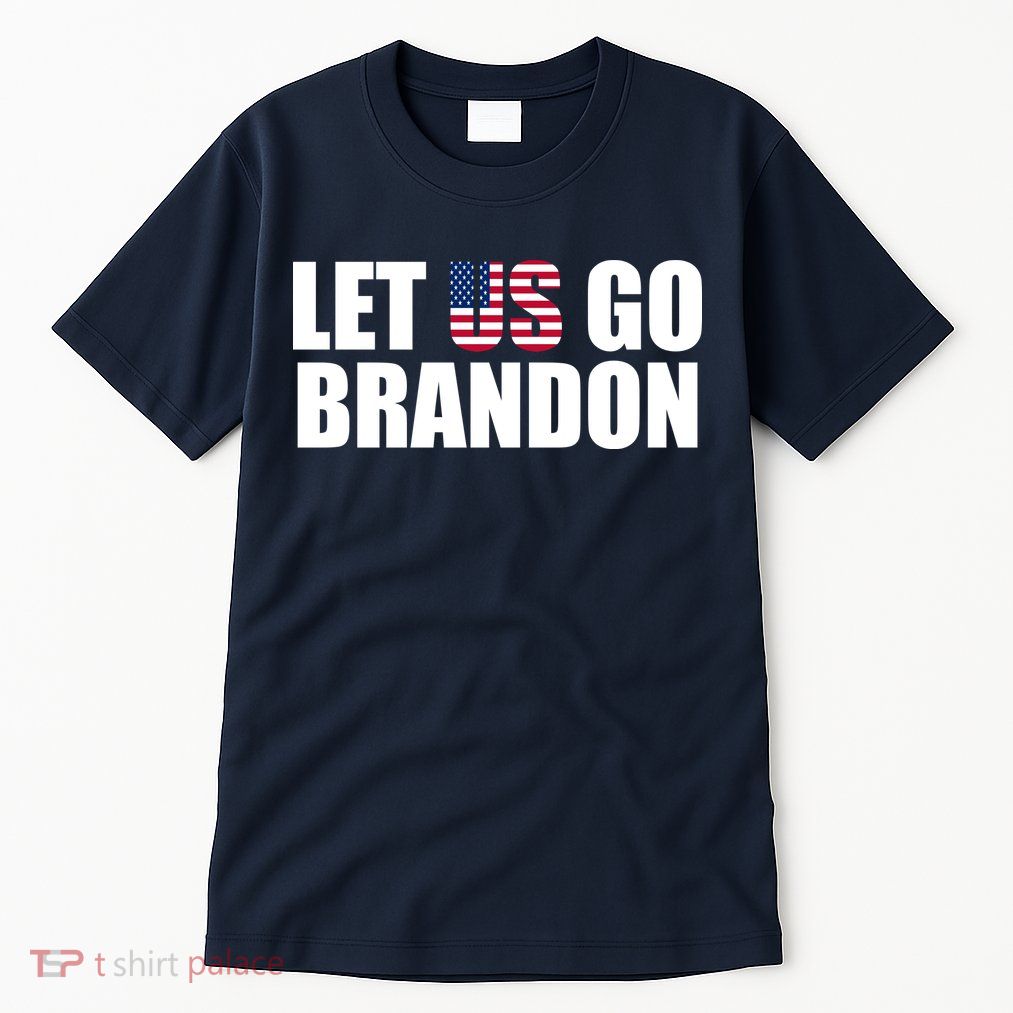 Let Us Go Brandon, Funny Anti Biden Chant Let's Go Brandon Tall T-Shirt