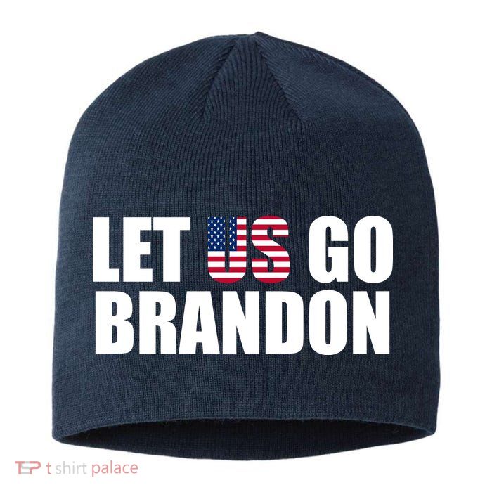 Let Us Go Brandon, Funny Anti Biden Chant Let's Go Brandon Sustainable Beanie