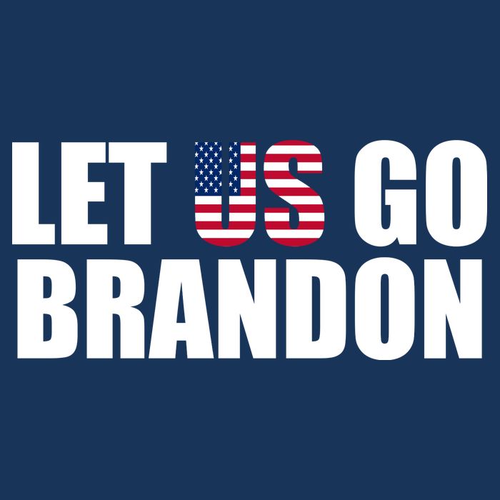 Let Us Go Brandon, Funny Anti Biden Chant Let's Go Brandon Poster