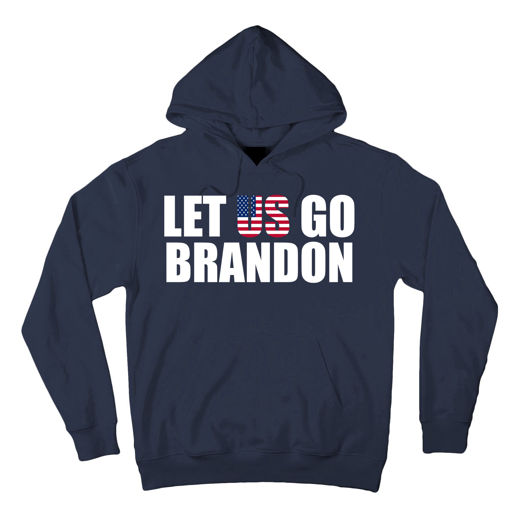 Let Us Go Brandon, Funny Anti Biden Chant Let's Go Brandon Tall Hoodie