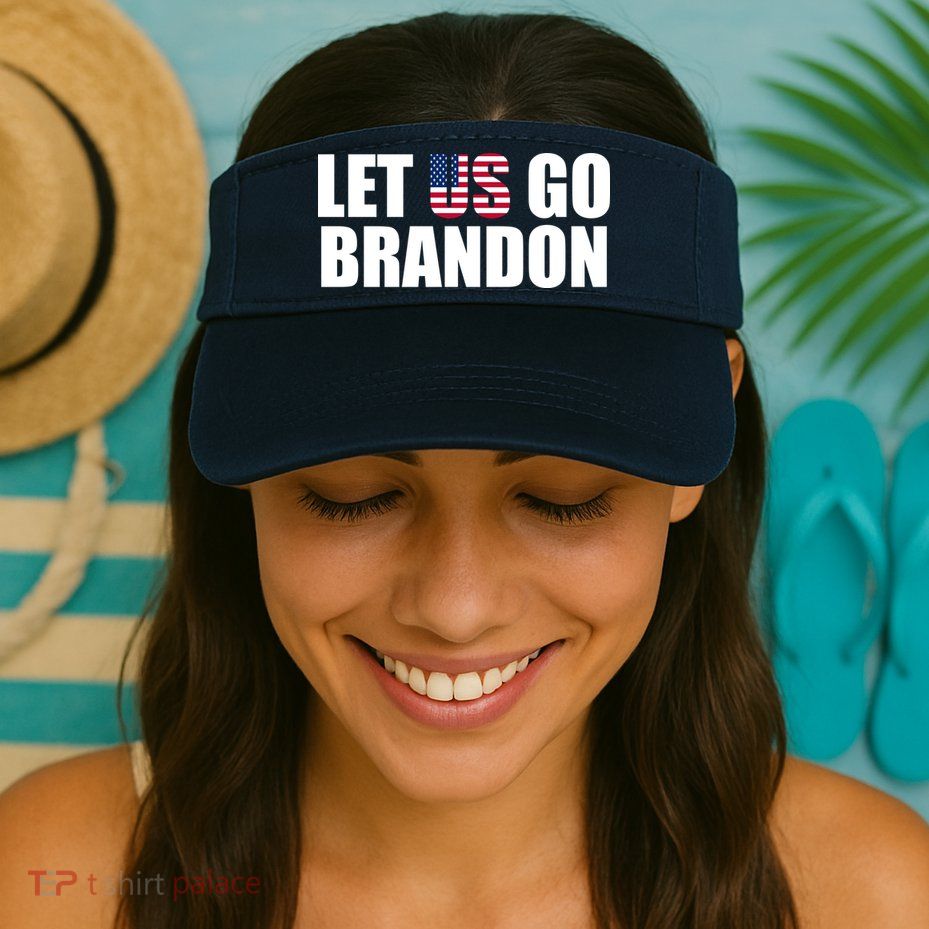 Let Us Go Brandon, Funny Anti Biden Chant Let's Go Brandon Visor