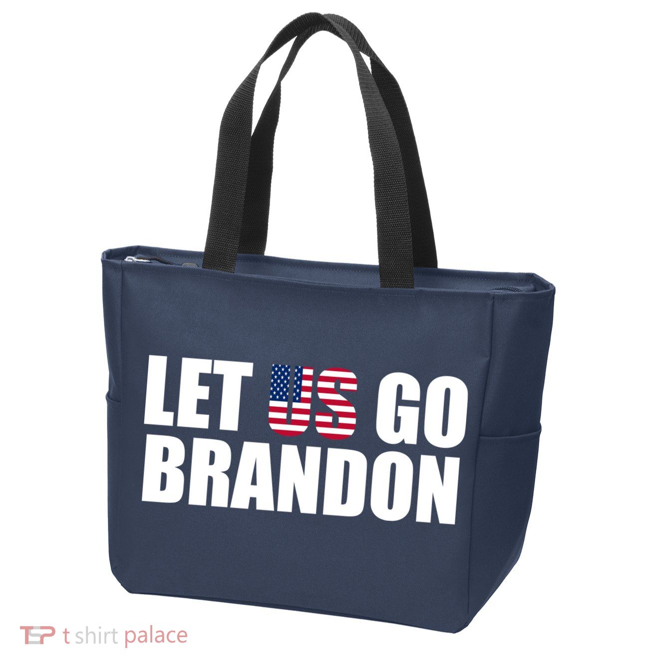 Let Us Go Brandon, Funny Anti Biden Chant Let's Go Brandon Zip Tote Bag