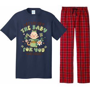 Let Us Get The Baby For You Funny St Patricks Day L&D Pajama Set